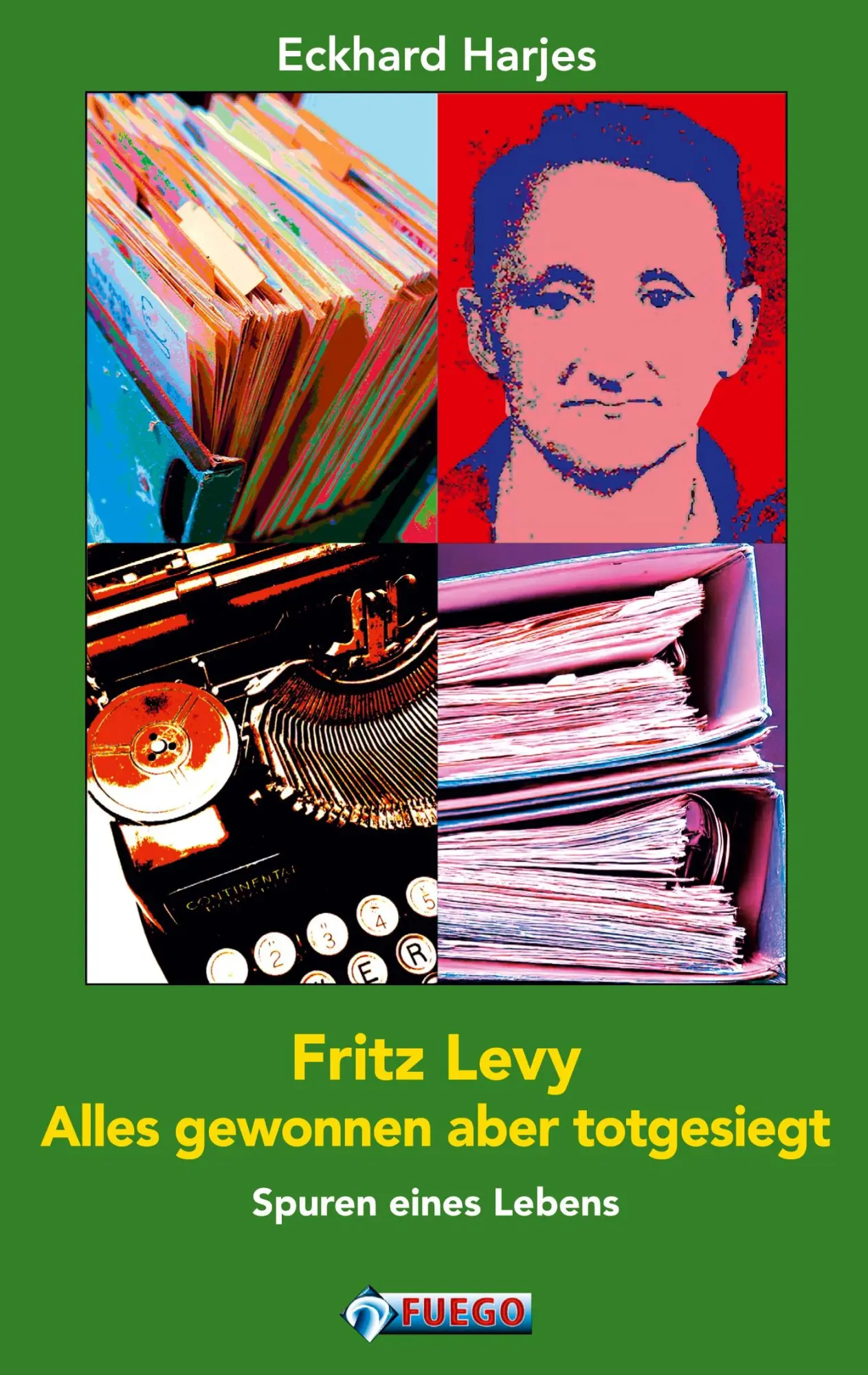 Cover: 9783862879519 | Fritz Levy - Alles gewonnen aber totgesiegt | Spuren eines Lebens