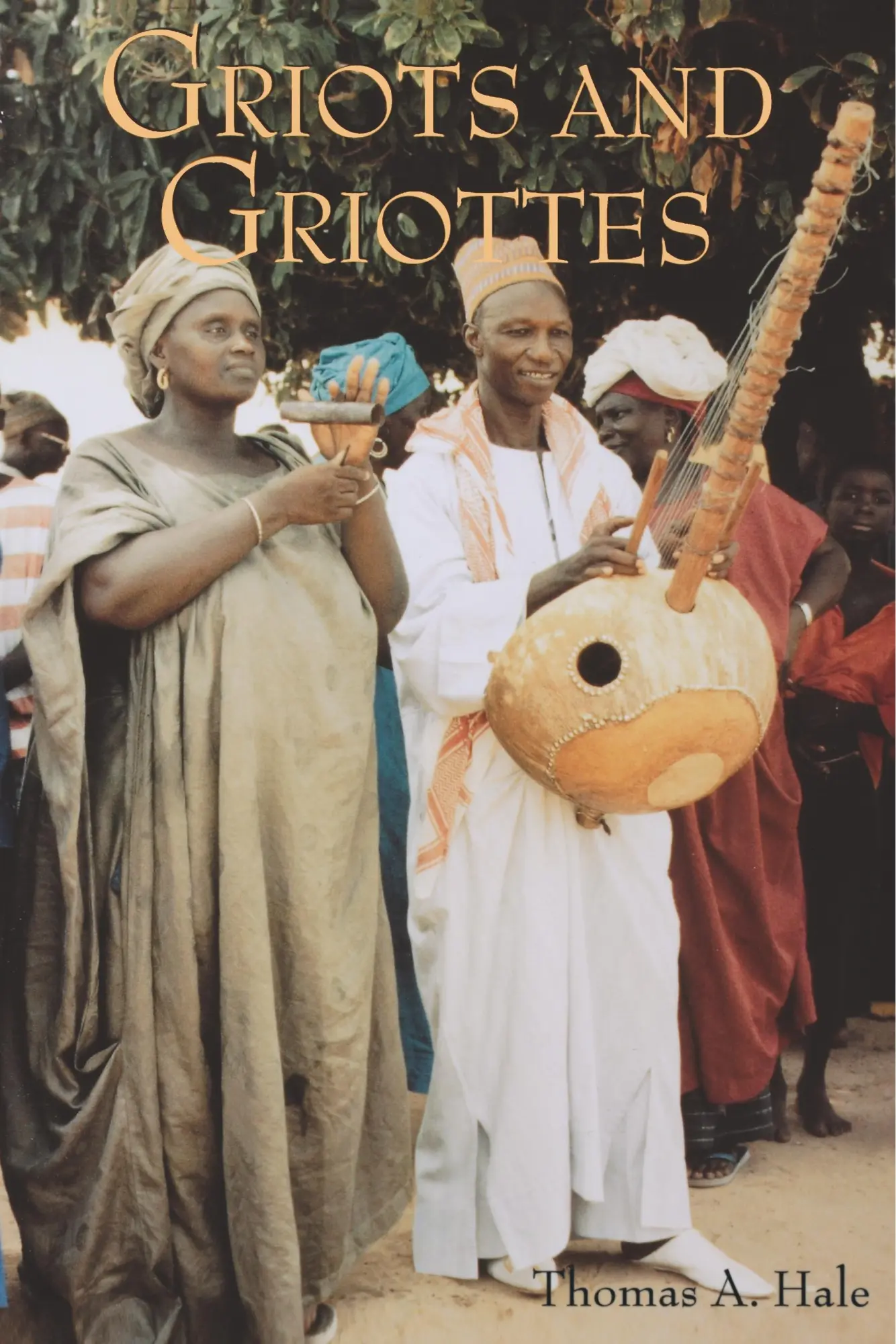 Cover: 9780253219619 | Griots and Griottes – Masters of Words and Music | Thomas A. Hale
