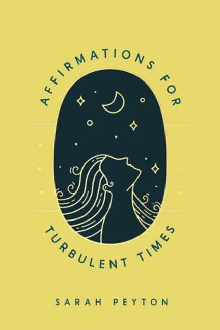 Cover: 9781324019619 | Affirmations for Turbulent Times | Sarah Peyton | Buch | Gebunden