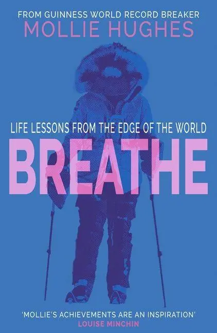 Cover: 9781780279619 | Breathe | Life Lessons from the Edge of the World | Mollie Hughes
