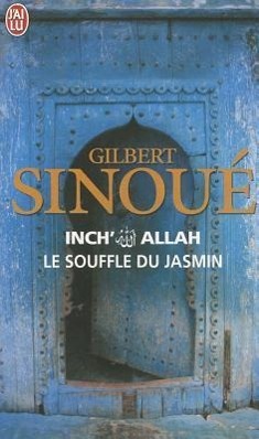 Inch' Allah - Le Souffle Du Jasmin  Gilbert Sinoue  Taschenbuch  Litterature Generale  Französisch  2011 - Sinoue, Gilbert