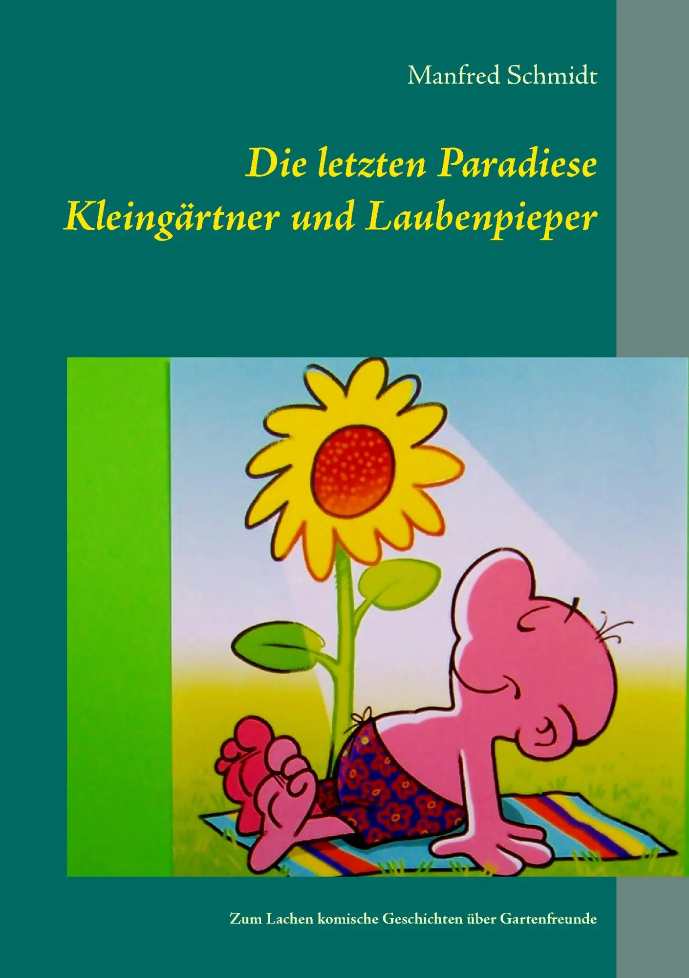 Cover: 9783743139619 | Die letzten Paradiese | Manfred Schmidt | Taschenbuch | 228 S. | 2017