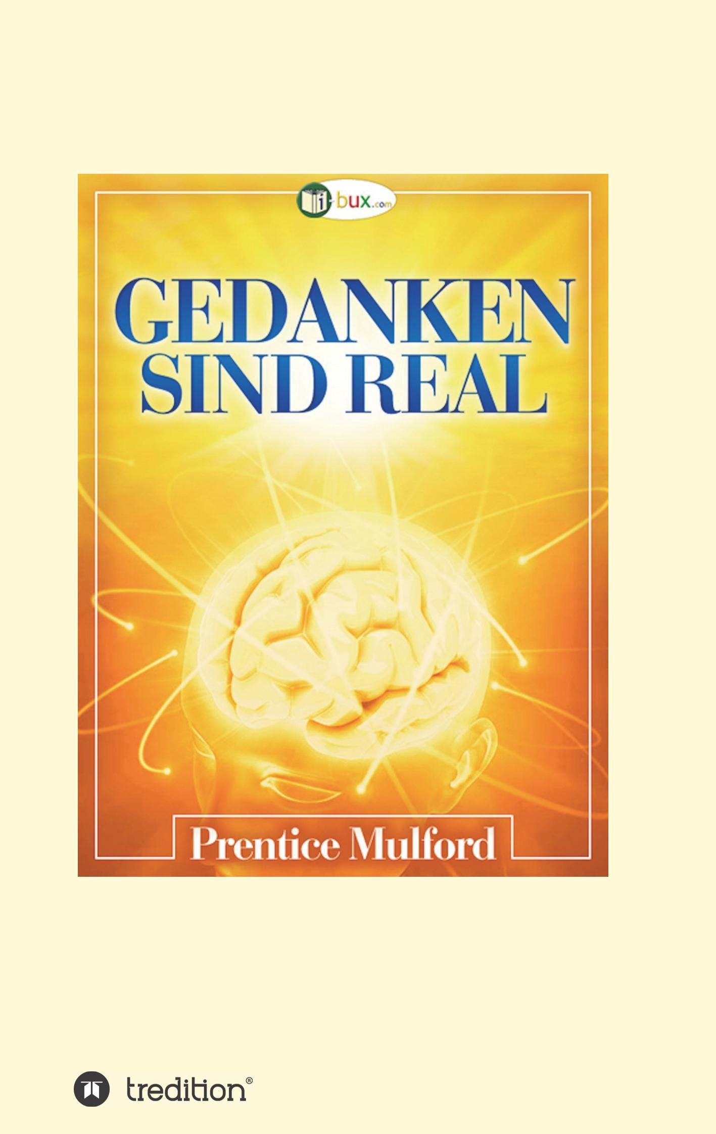 Cover: 9783746969619 | Gedanken sind real | Prentice Mulford | Taschenbuch | Paperback | 2018
