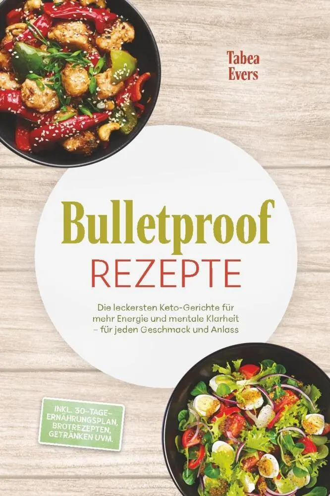 Cover: 9783757619619 | Bulletproof Rezepte: Die leckersten Keto-Gerichte für mehr Energie...