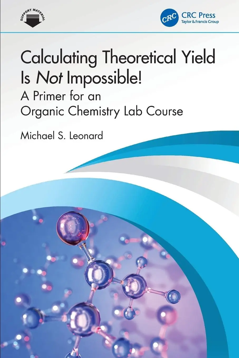Cover: 9781032959719 | Calculating Theoretical Yield Is Not Impossible! | Michael S. Leonard