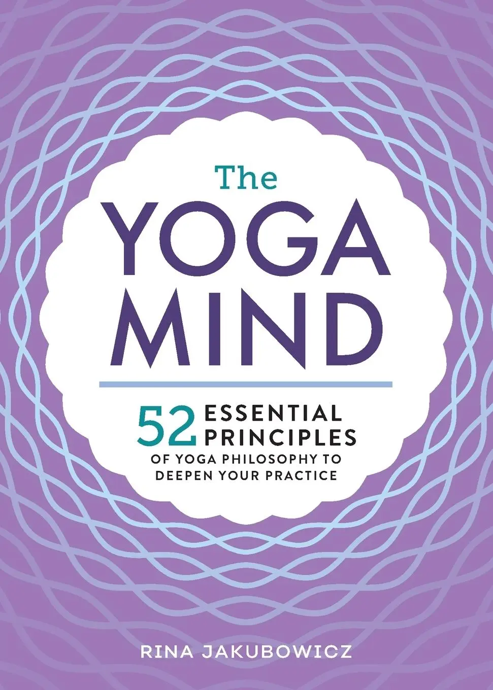 Cover: 9781623159719 | The Yoga Mind | Rina Jakubowicz | Taschenbuch | Englisch | 2018