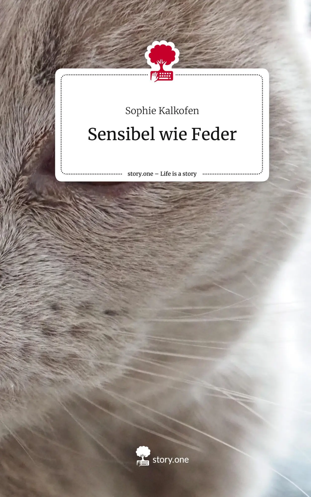 Cover: 9783711519719 | Sensibel wie Feder. Life is a Story - story.one | Sophie Kalkofen