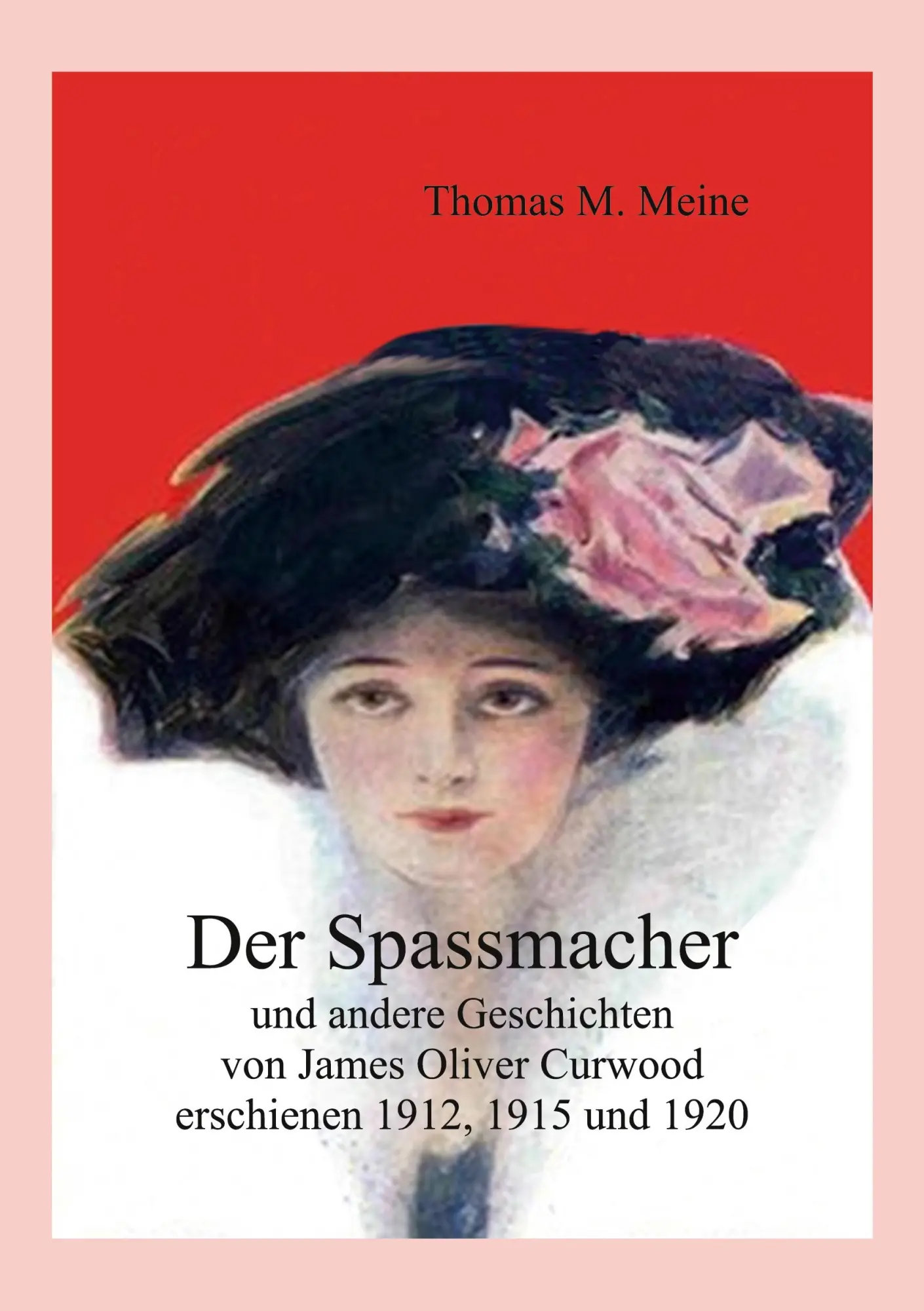 Cover: 9783755799719 | Der Spassmacher und andere Geschichten | James Oliver Curwood | Buch