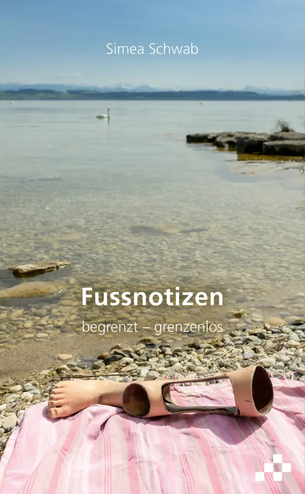 Cover: 9783906959719 | Fussnotizen | begrenzt - grenzenlos | Simea Schwab | Buch | Buch