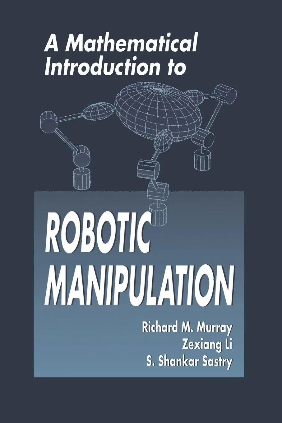 Cover: 9780849379819 | A Mathematical Introduction to Robotic Manipulation | Murray (u. a.)