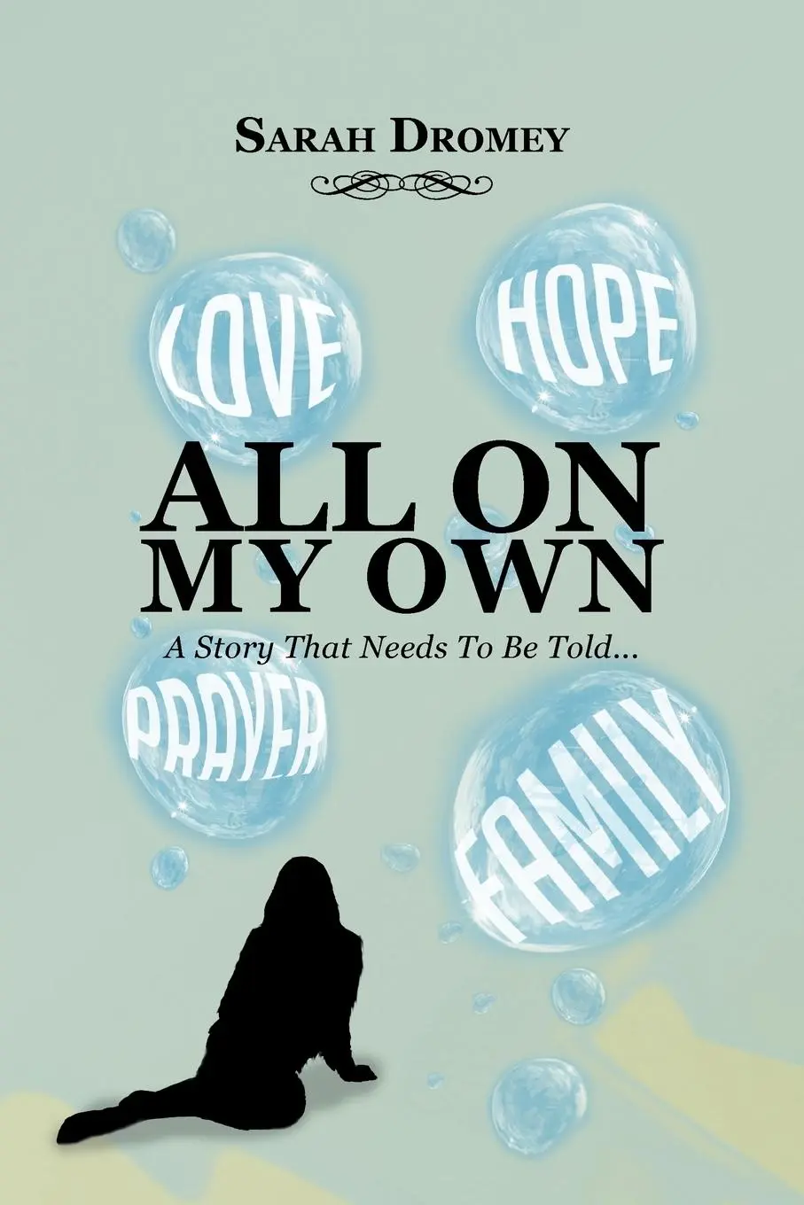 Cover: 9781477249819 | All on My Own | Sarah Dromey | Taschenbuch | Kartoniert / Broschiert