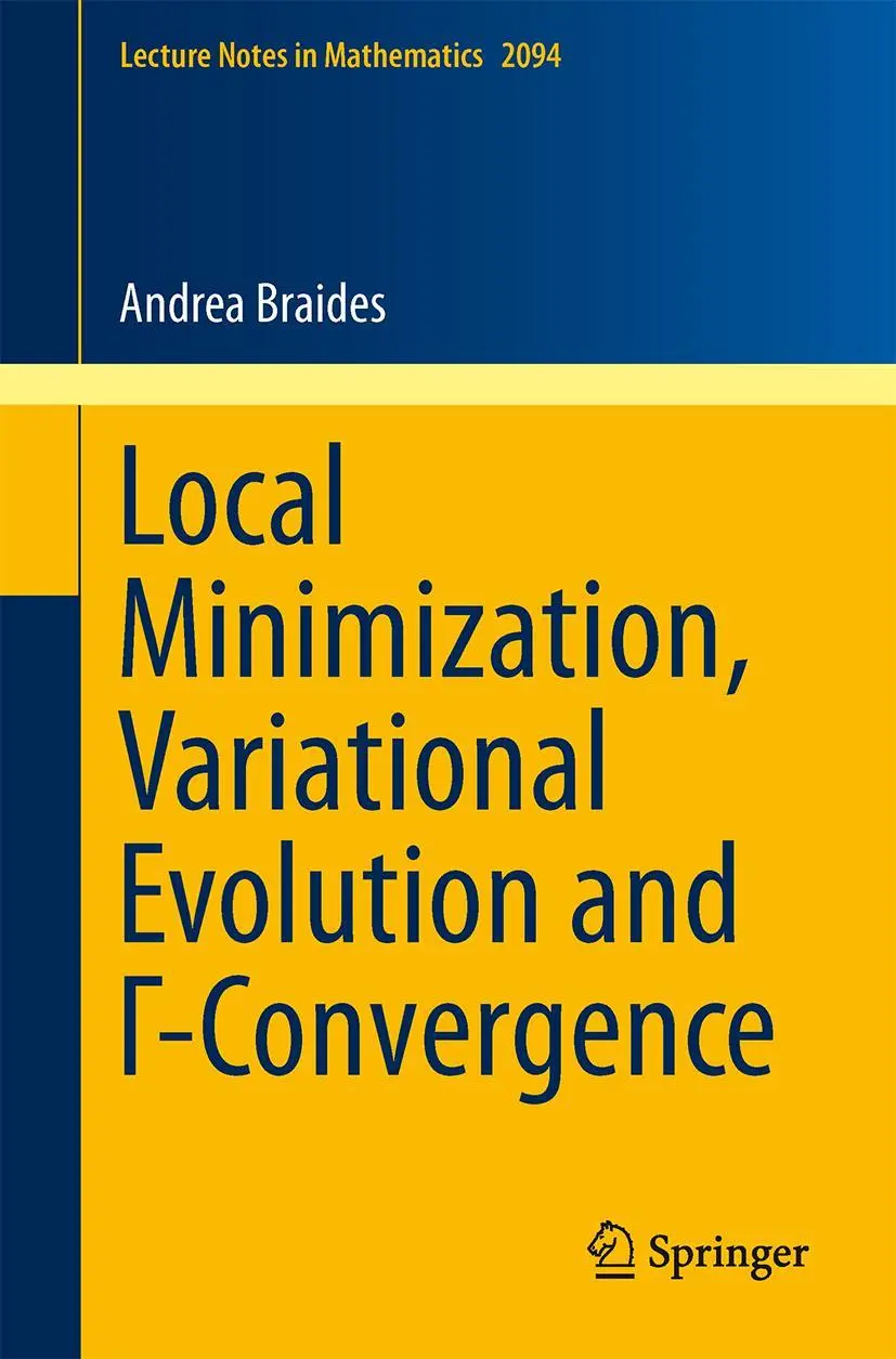 Cover: 9783319019819 | Local Minimization, Variational Evolution and ¿-Convergence | Braides