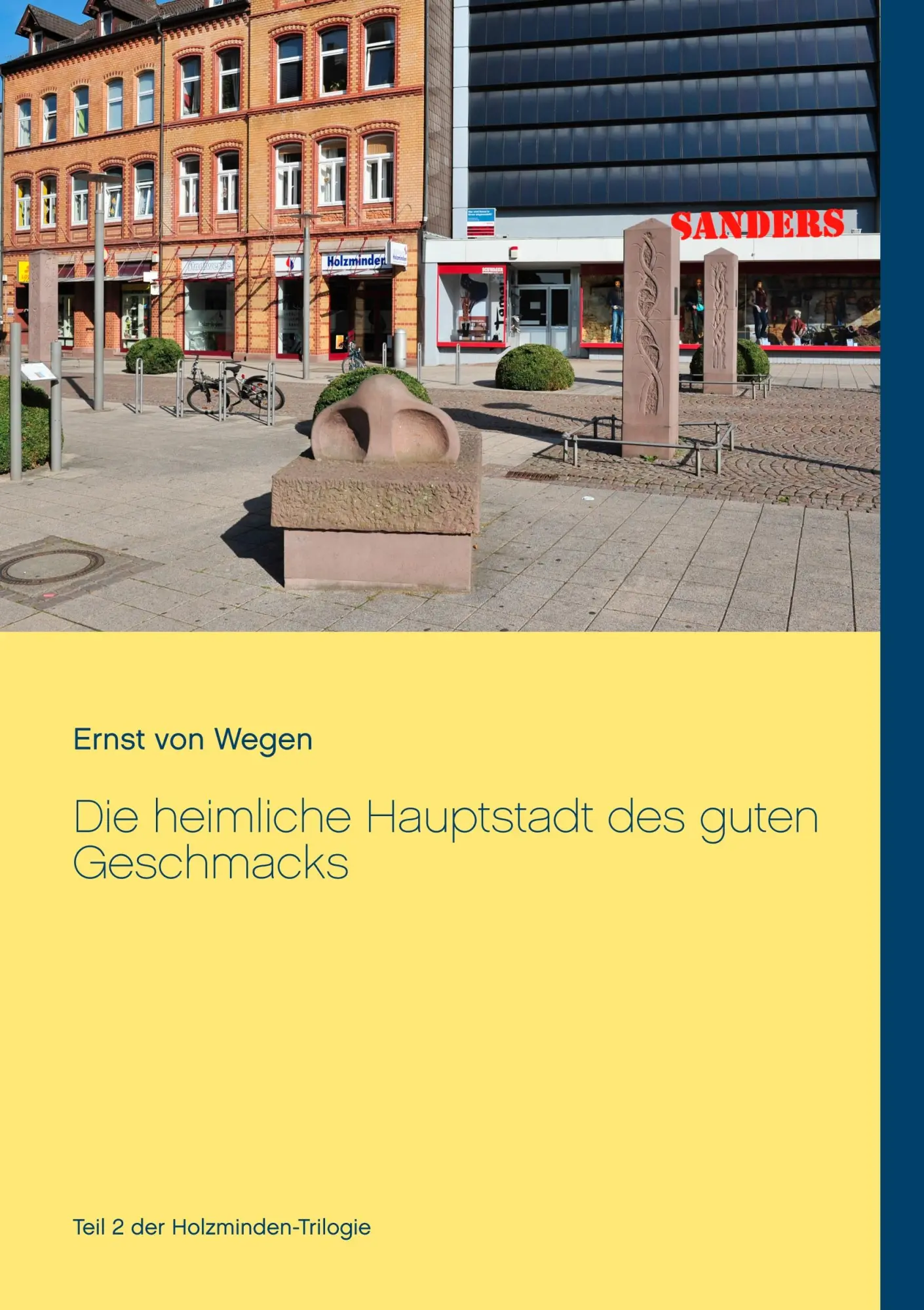 Cover: 9783750429819 | Die heimliche Hauptstadt des guten Geschmacks | Ernst von Wegen | Buch