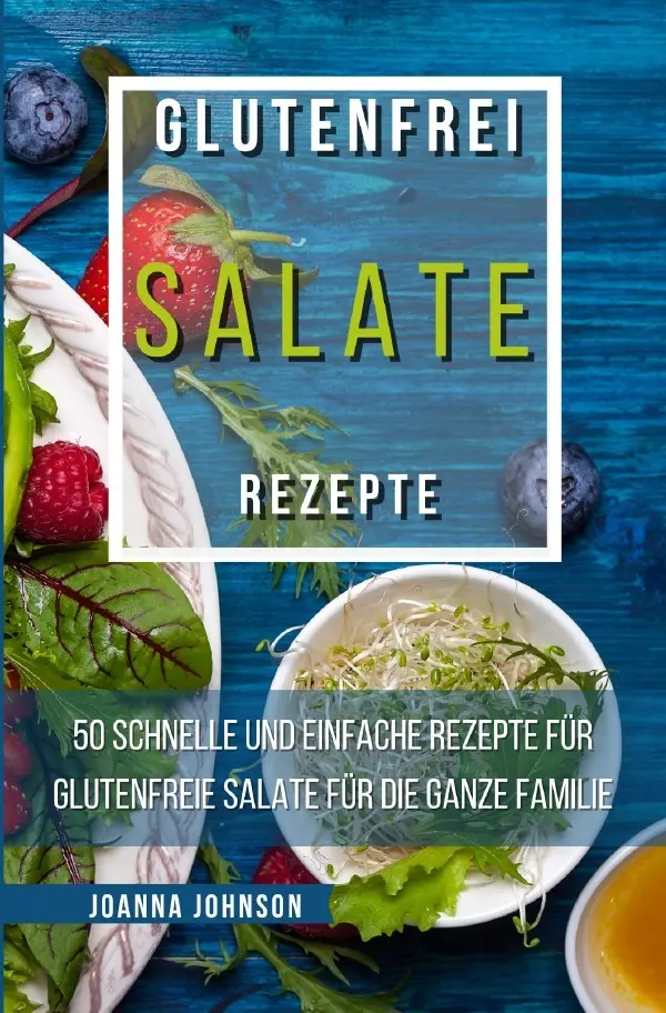 Cover: 9783756539819 | Glutenfrei Salate Rezepte | Joanna Johnson | Taschenbuch | 124 S.