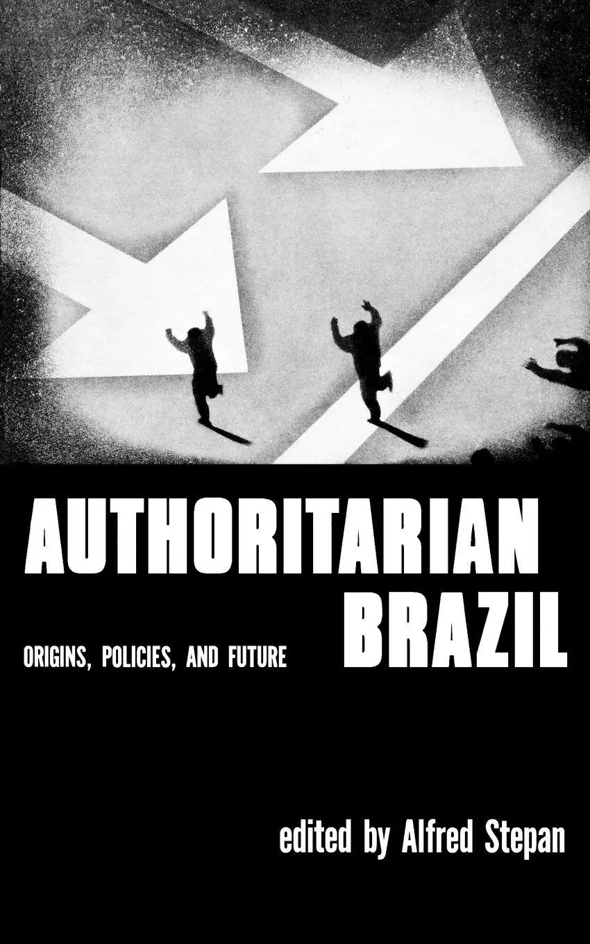 Cover: 9780300019919 | Authoritarian Brazil | Origins, Policies, and Future | Alfred Stephan