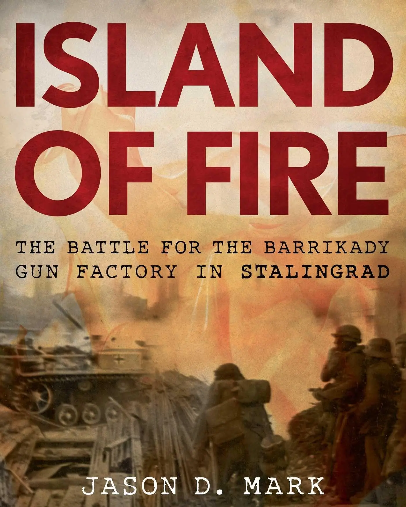 Cover: 9780811719919 | Island of Fire | Jason D Mark | Buch | Englisch | 2018
