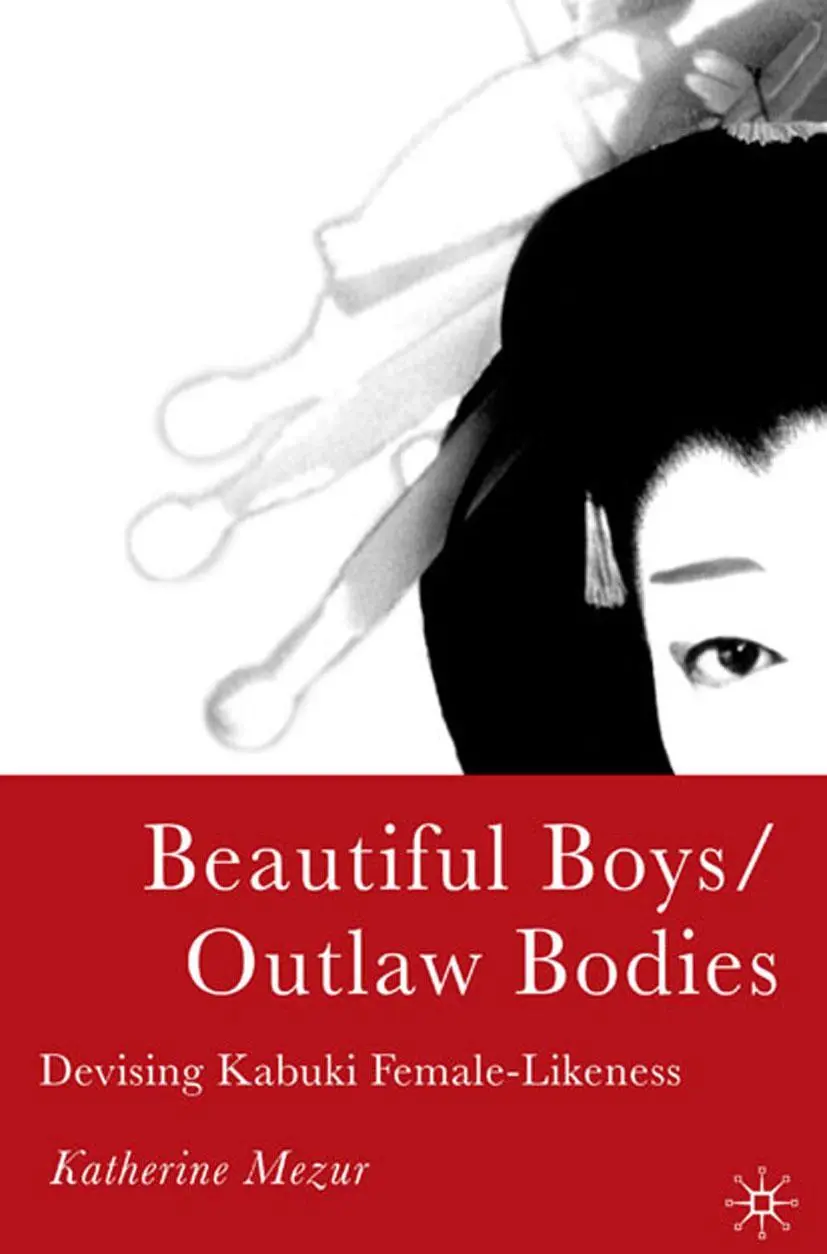 Cover: 9781349529919 | Beautiful Boys/Outlaw Bodies | Devising Kabuki Female-Likeness | Mezur
