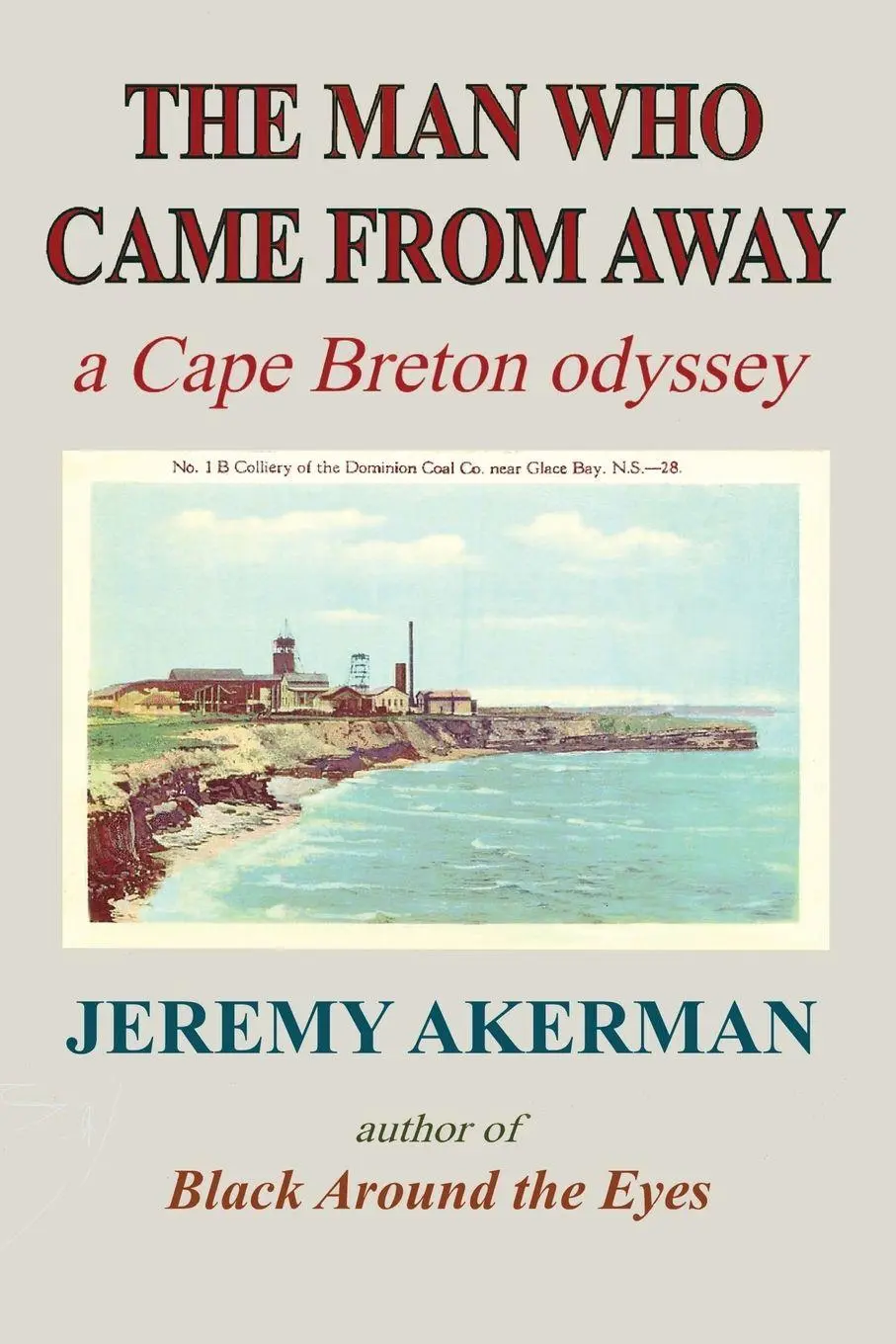 Cover: 9781998149919 | The Man who Came from Away | A Cape Breton odyssey | Jeremy Akerman