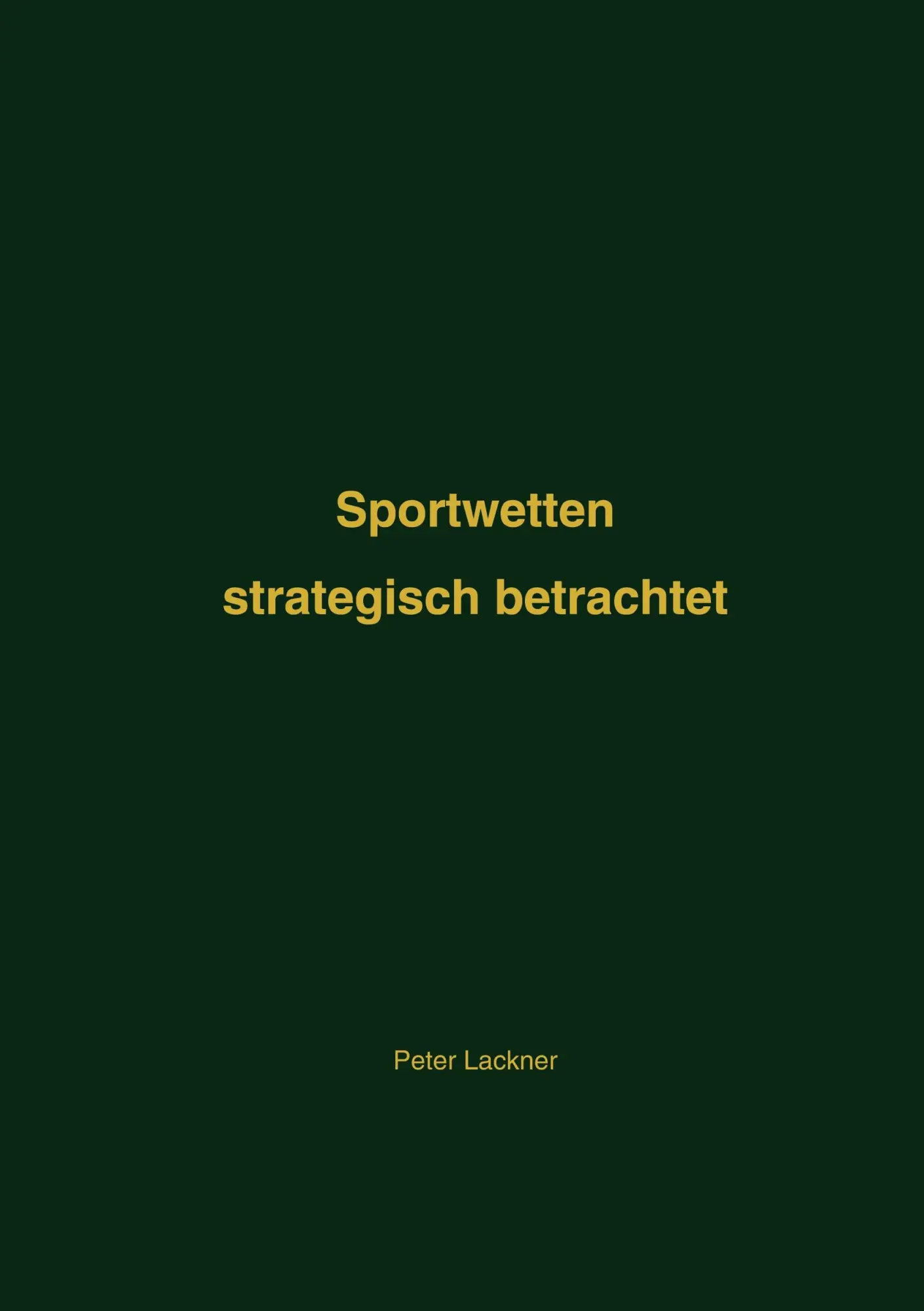 Cover: 9783819299919 | Sportwetten | strategisch betrachtet | Peter Lackner | Taschenbuch