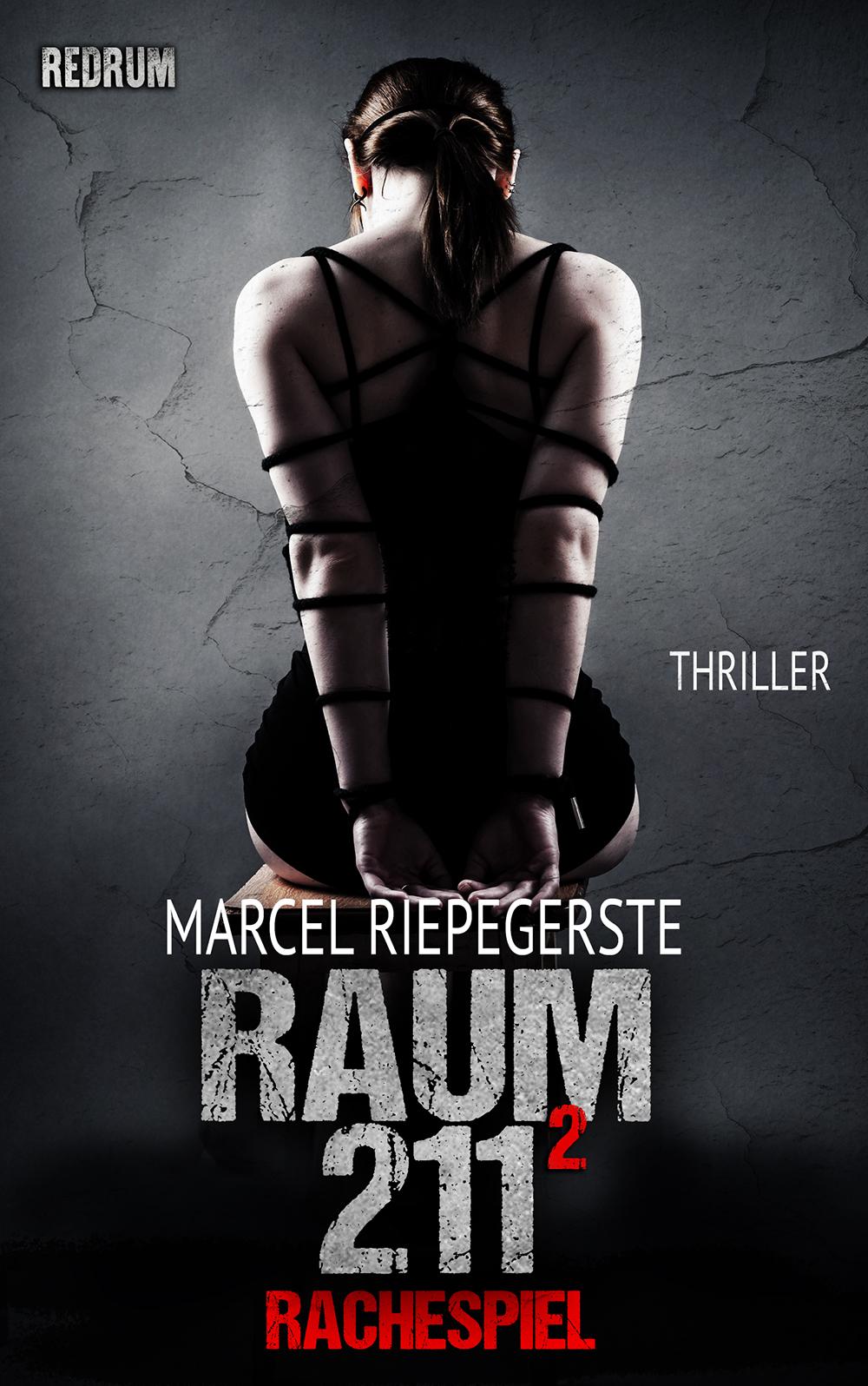 Cover: 9783959579919 | Raum 211. Rachespiel | Thriller | Marcel Riepegerste | Taschenbuch