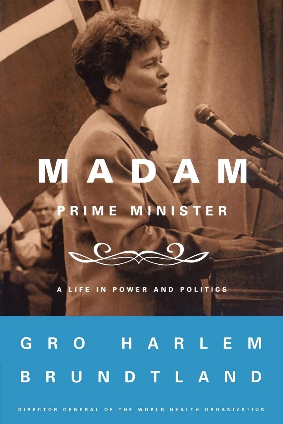 Cover: 9780374530020 | Madam Prime Minister | A Life in Power and Politics | Brundtland
