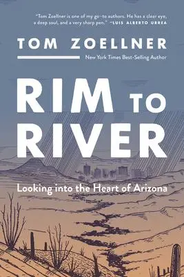 Cover: 9780816540020 | Rim to River: Looking Into the Heart of Arizona | Tom Zoellner | Buch