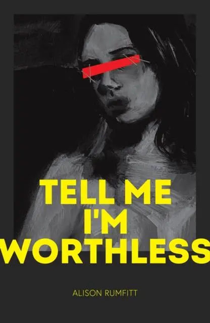 Cover: 9781838390020 | Tell Me I'm Worthless | Alison Rumfitt | Taschenbuch | 288 S. | 2021