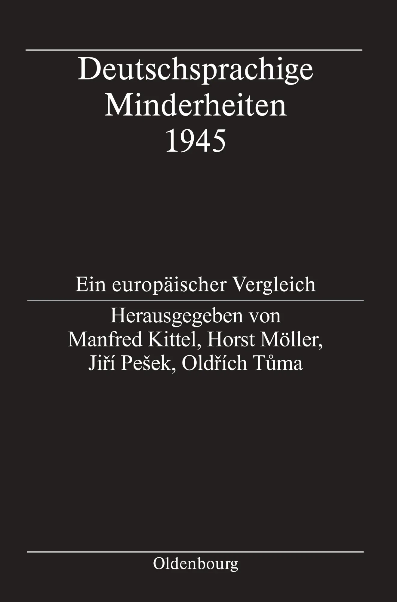 Cover: 9783486580020 | Deutschsprachige Minderheiten 1945 | Ein europäischer Vergleich | Buch