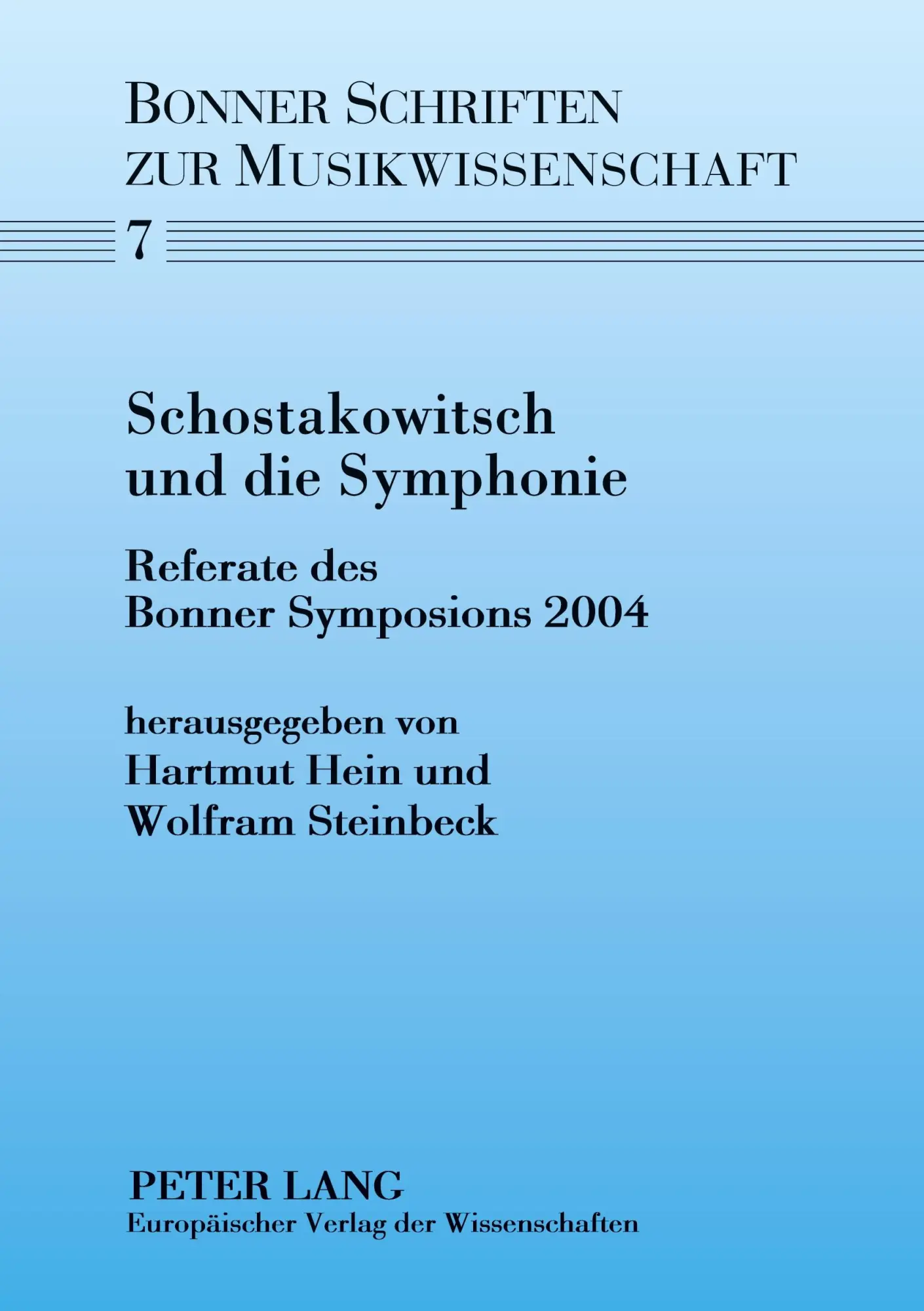 Schostakowitsch und die Symphonie: Referate des Bonner Symposions 2004 (Bonner Schriften zur Musikwissenschaft)