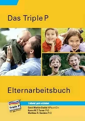 Cover: 9783944020020 | Triple P Elternarbeitsbuch | Carol Markie-Dadds (u. a.) | Taschenbuch