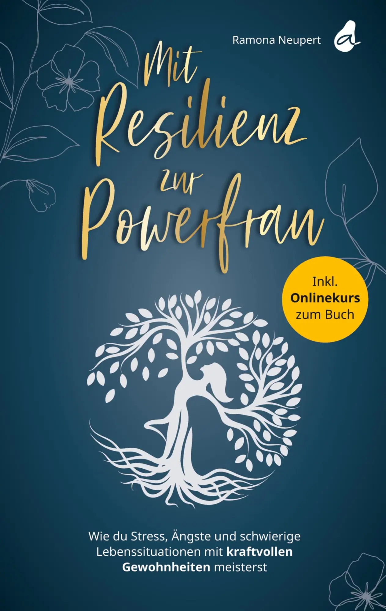 Cover: 9783988130020 | Mit Resilienz zur Powerfrau | Ramona Neupert | Taschenbuch | Paperback