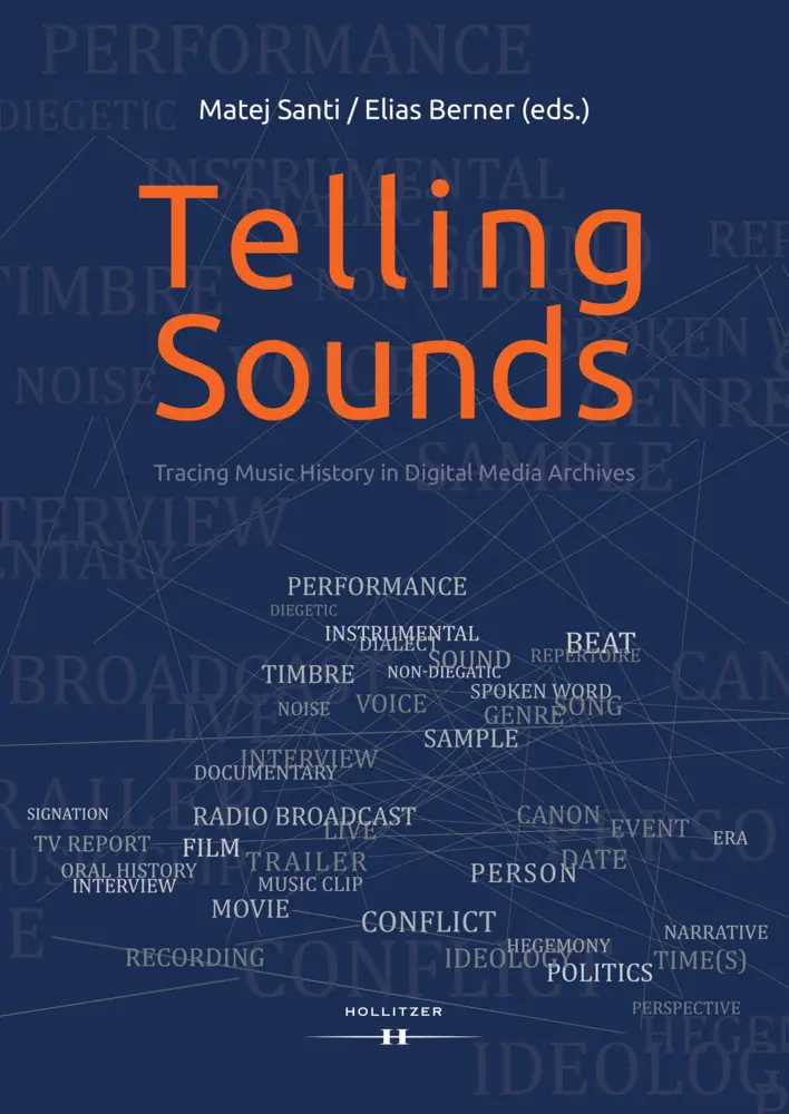 Cover: 9783990940020 | Telling Sounds | Tracing Music History in Digital Media Archives