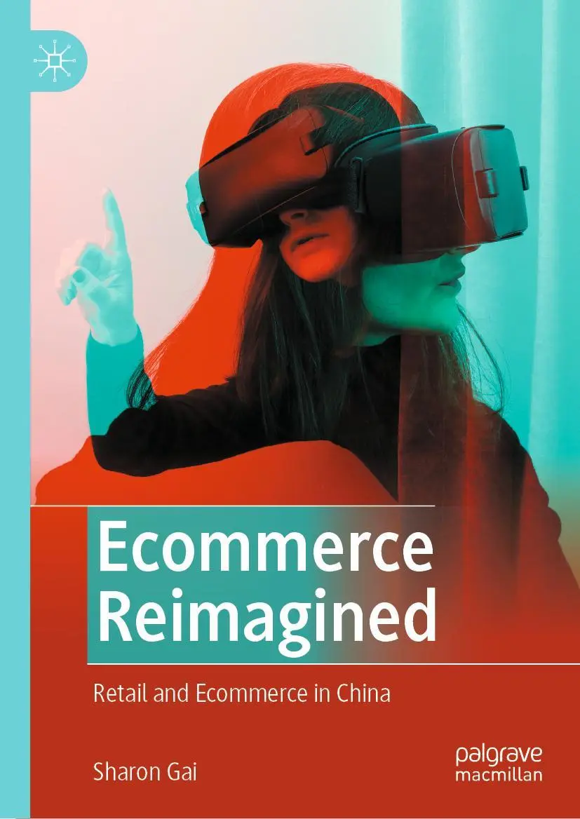 Cover: 9789811900020 | Ecommerce Reimagined | Retail and Ecommerce in China | Sharon Gai