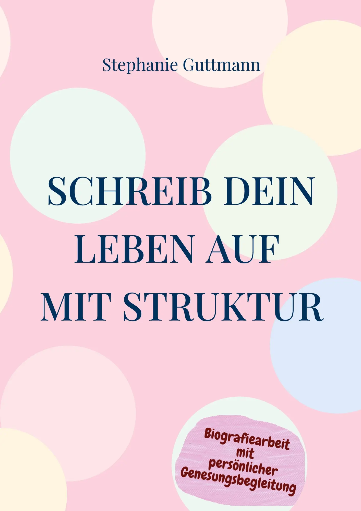 Schreib Dein Leben auf mit Struktur: Du bist genau 20 Schritte von Deinem Buch entfernt