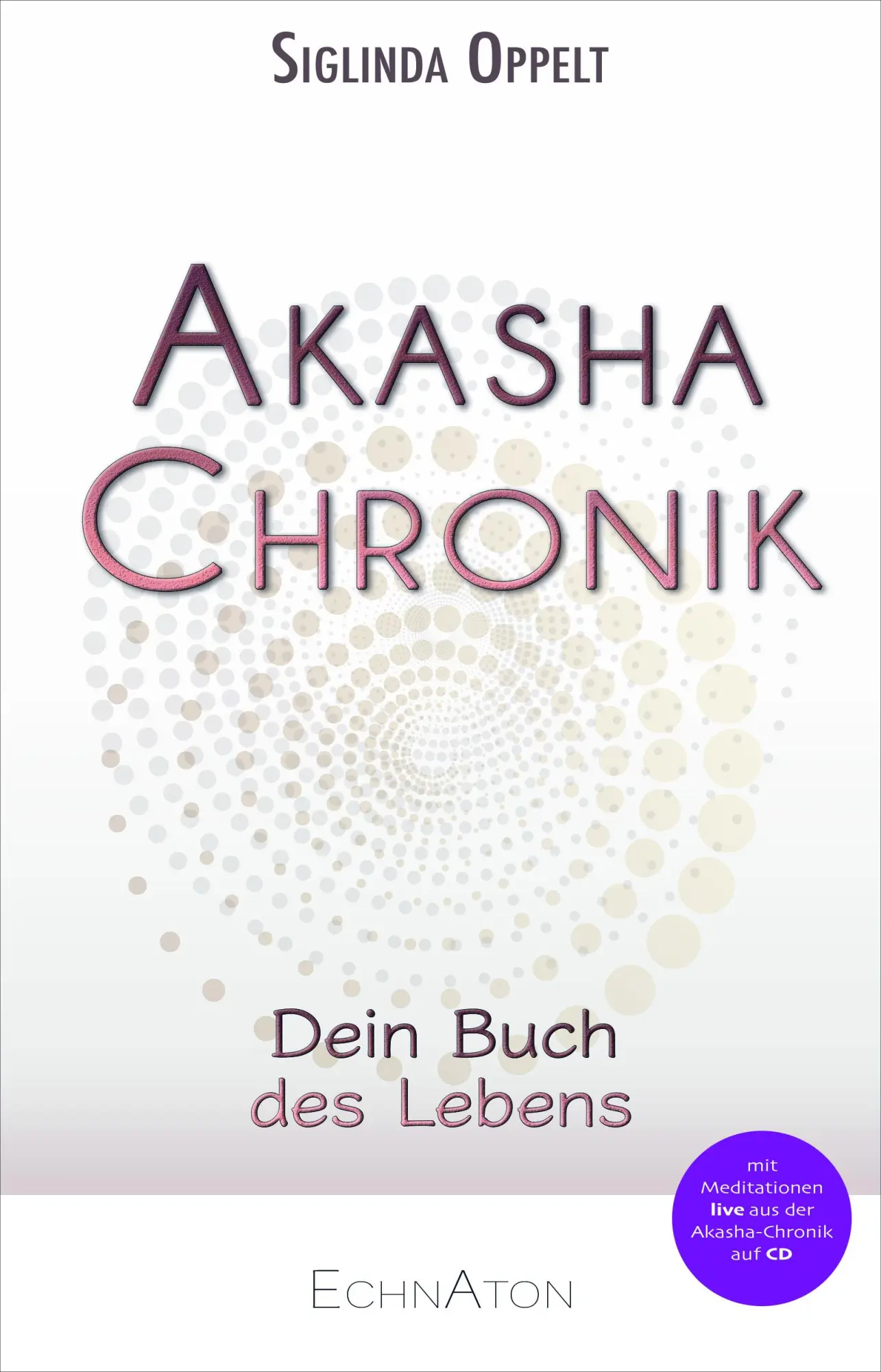 Cover: 9783964420220 | Akasha-Chronik | Siglinda Oppelt | Buch | 290 S. | Deutsch | 2019