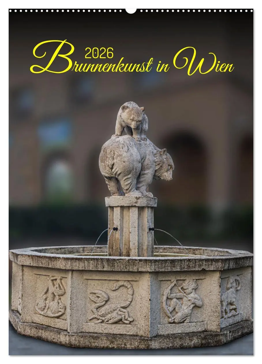 Cover: 9783516310320 | Brunnenkunst in Wien (Wandkalender 2026 DIN A2 hoch), CALVENDO...
