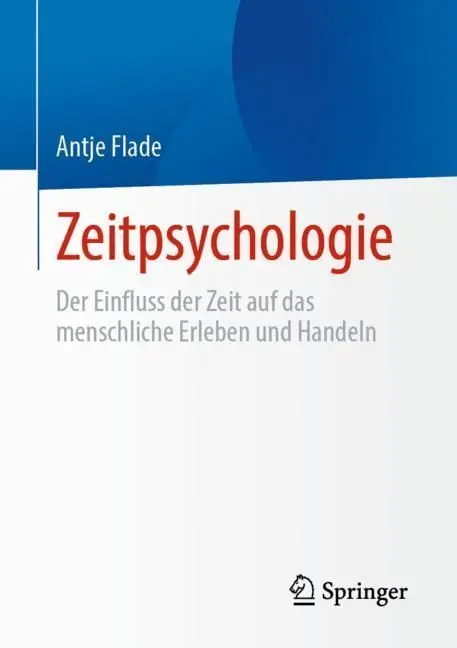 Cover: 9783658430320 | Zeitpsychologie | Antje Flade | Taschenbuch | v | Deutsch | 2023
