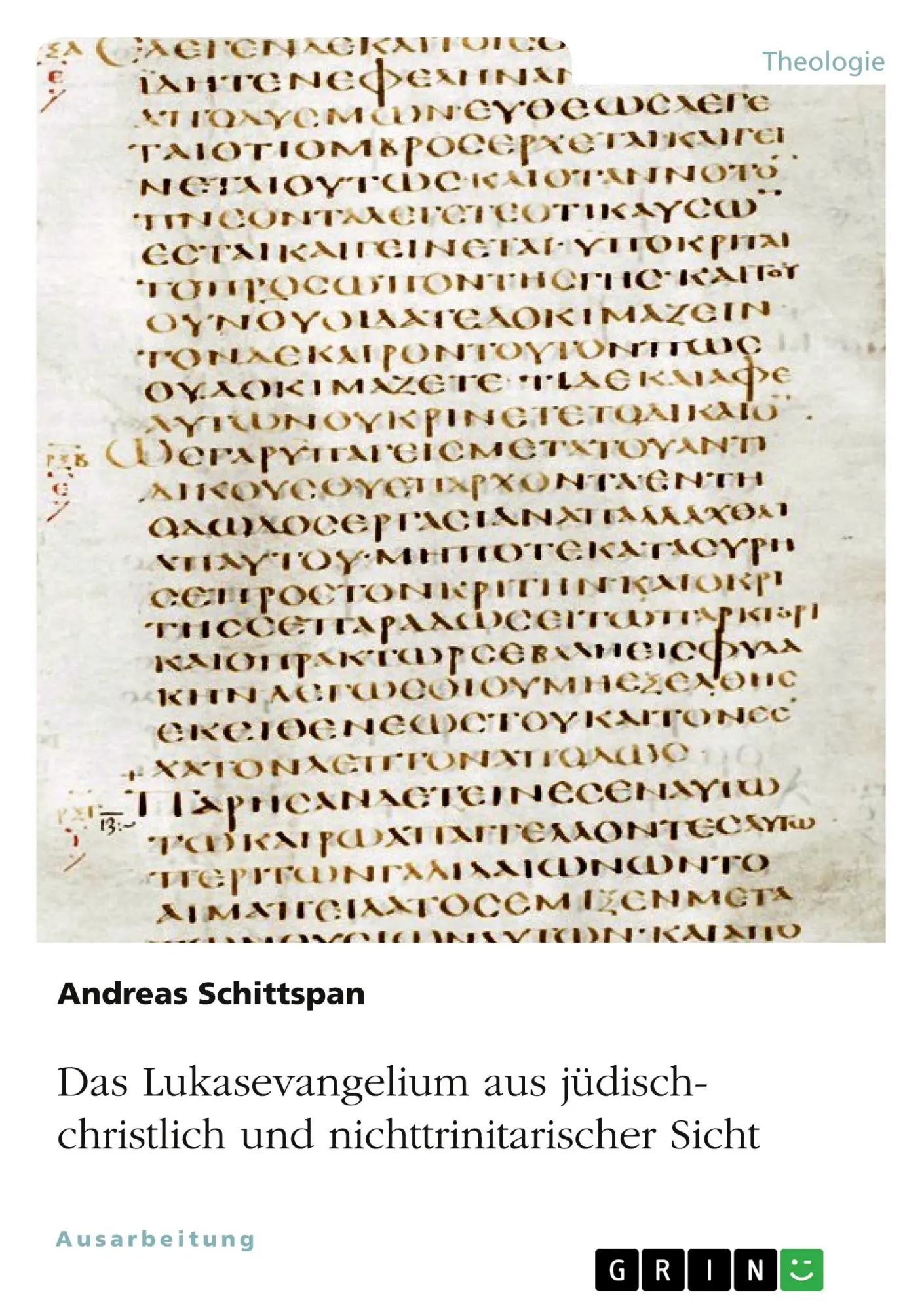 Cover: 9783668880320 | Das Lukasevangelium aus jüdisch-christlich und nichttrinitarischer...