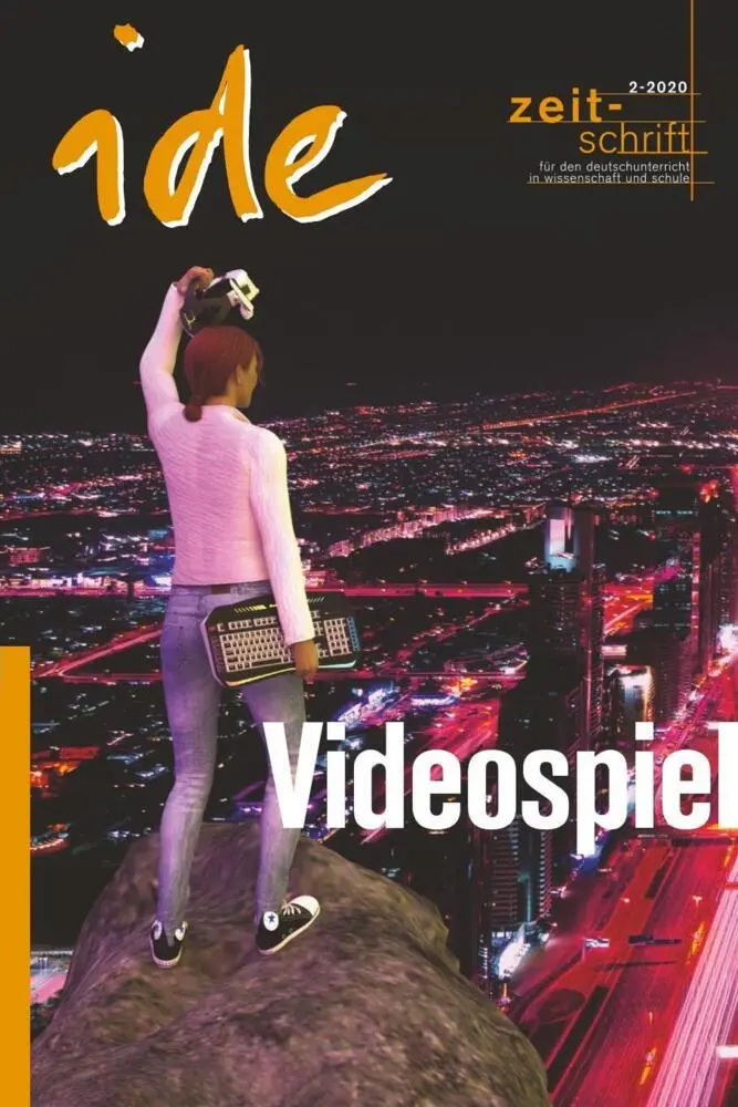 Cover: 9783706560320 | Videospiele | ide - informationen zur deutschdidaktik (u. a.) | Buch