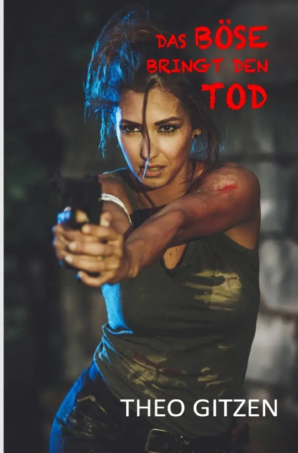 Cover: 9783754910320 | Das Böse bringt den Tod | Theo Gitzen | Taschenbuch | 340 S. | Deutsch