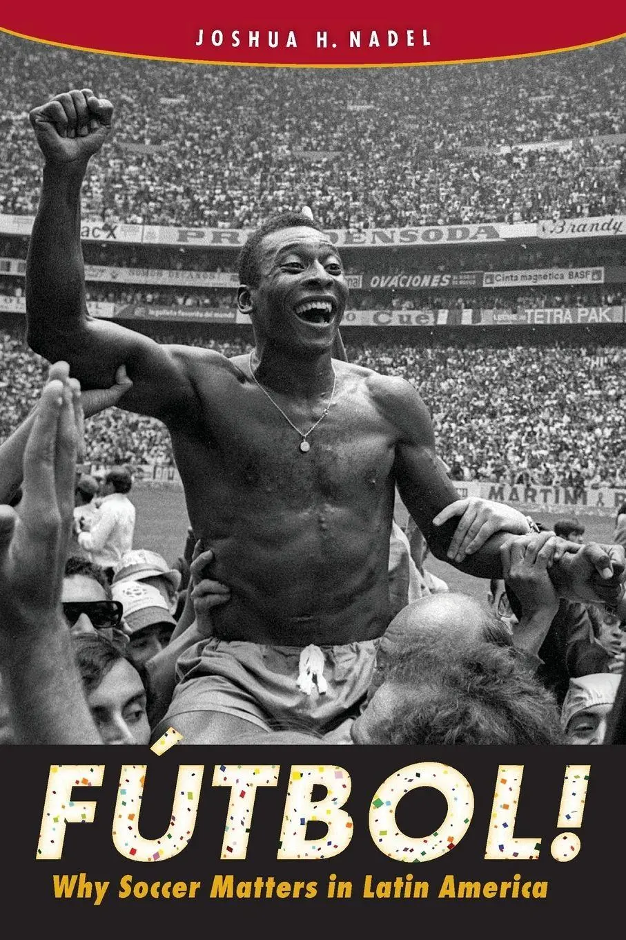 Cover: 9780813080420 | Fútbol! | Why Soccer Matters in Latin America | Joshua H. Nadel | Buch