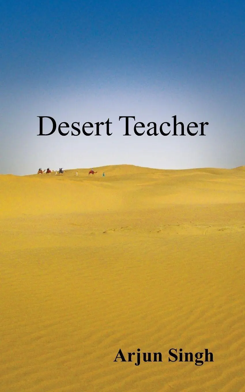 Cover: 9781482850420 | Desert Teacher | Arjun Singh | Taschenbuch | Kartoniert / Broschiert