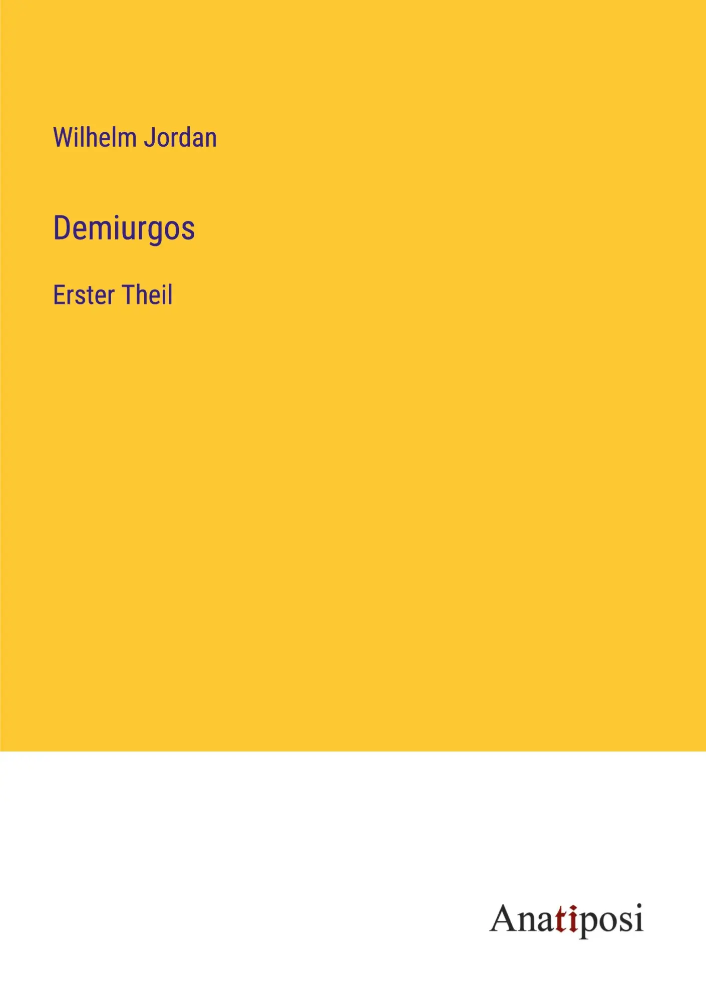 Demiurgos: Erster Theil