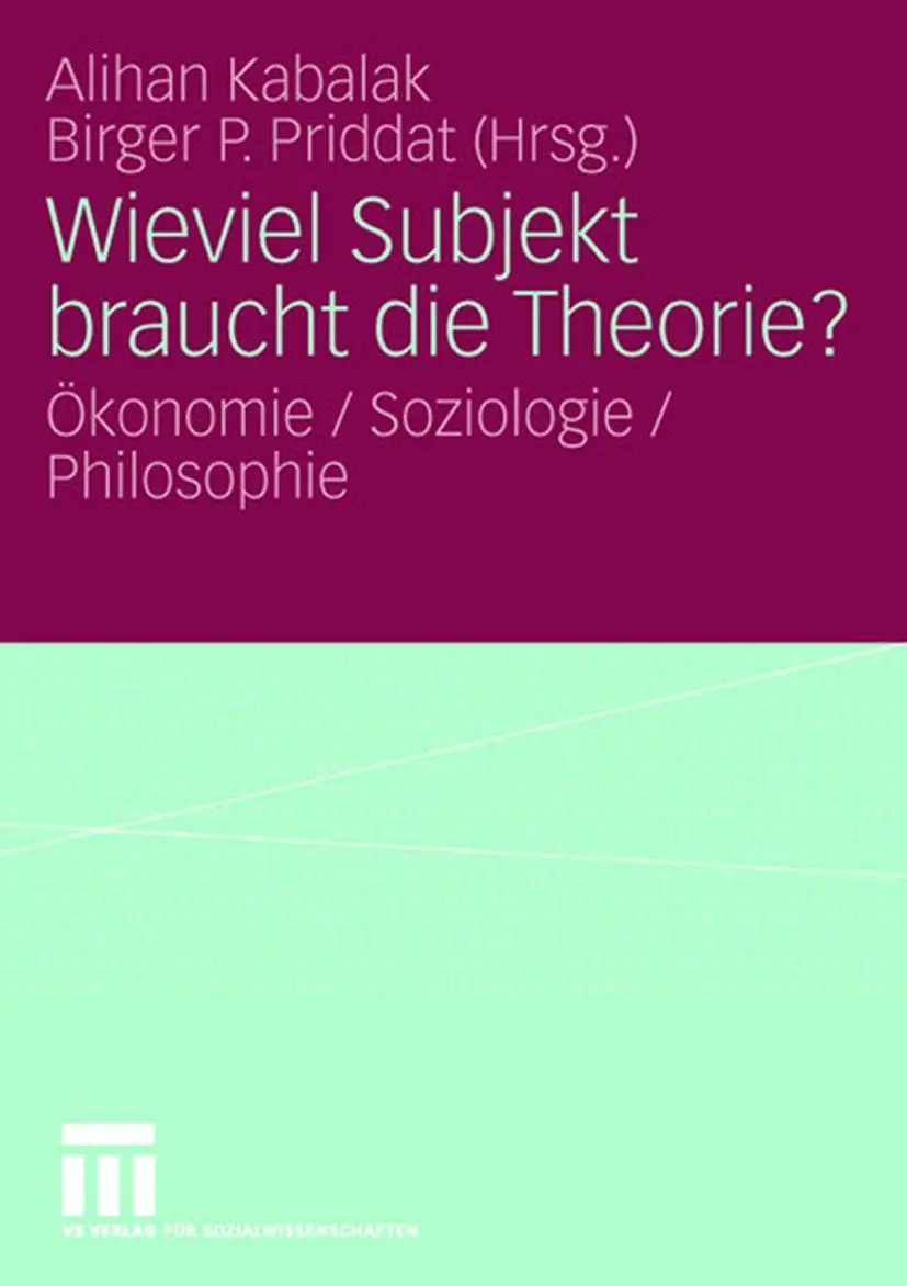 Cover: 9783531150420 | Wieviel Subjekt braucht die Theorie? | Birger P. Priddat (u. a.)