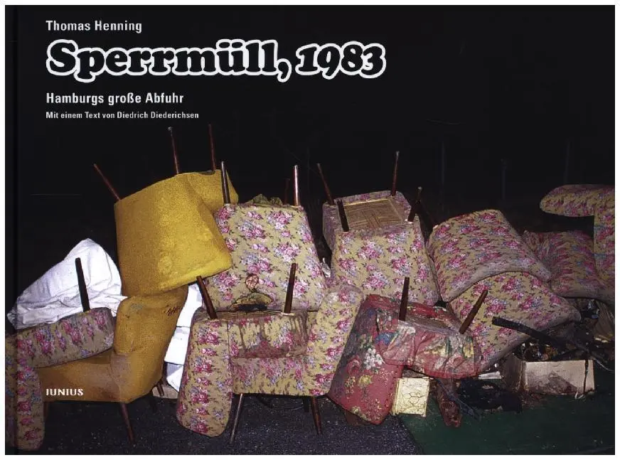 Cover: 9783885060420 | Sperrmüll, 1983 | Hamburgs große Abfuhr | Thomas Henning | Buch | 2014
