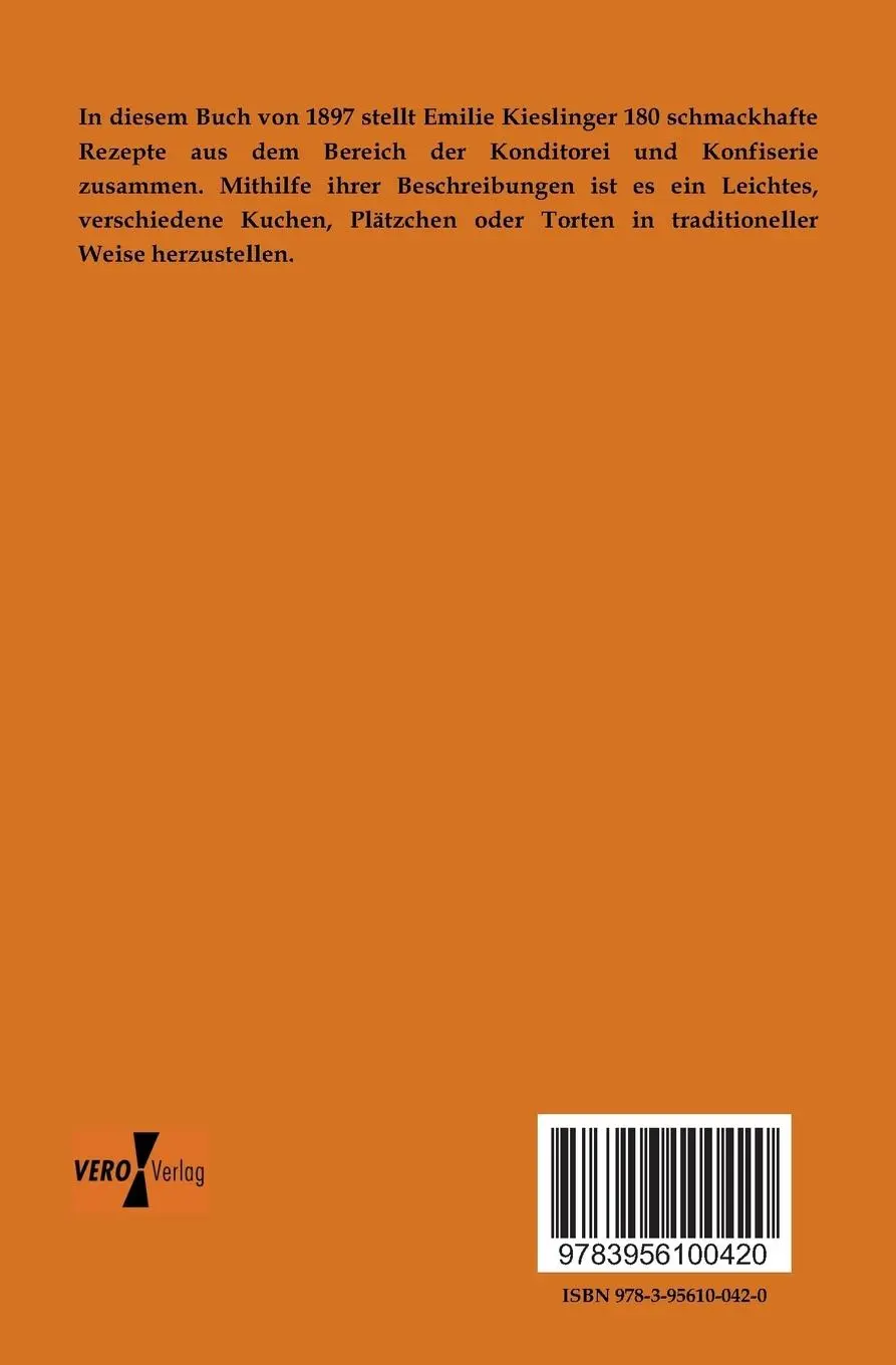 Rückseite: 9783956100420 | Einhundertachtzig Conditorei-Rezepte | Emilie Kieslinger | Taschenbuch