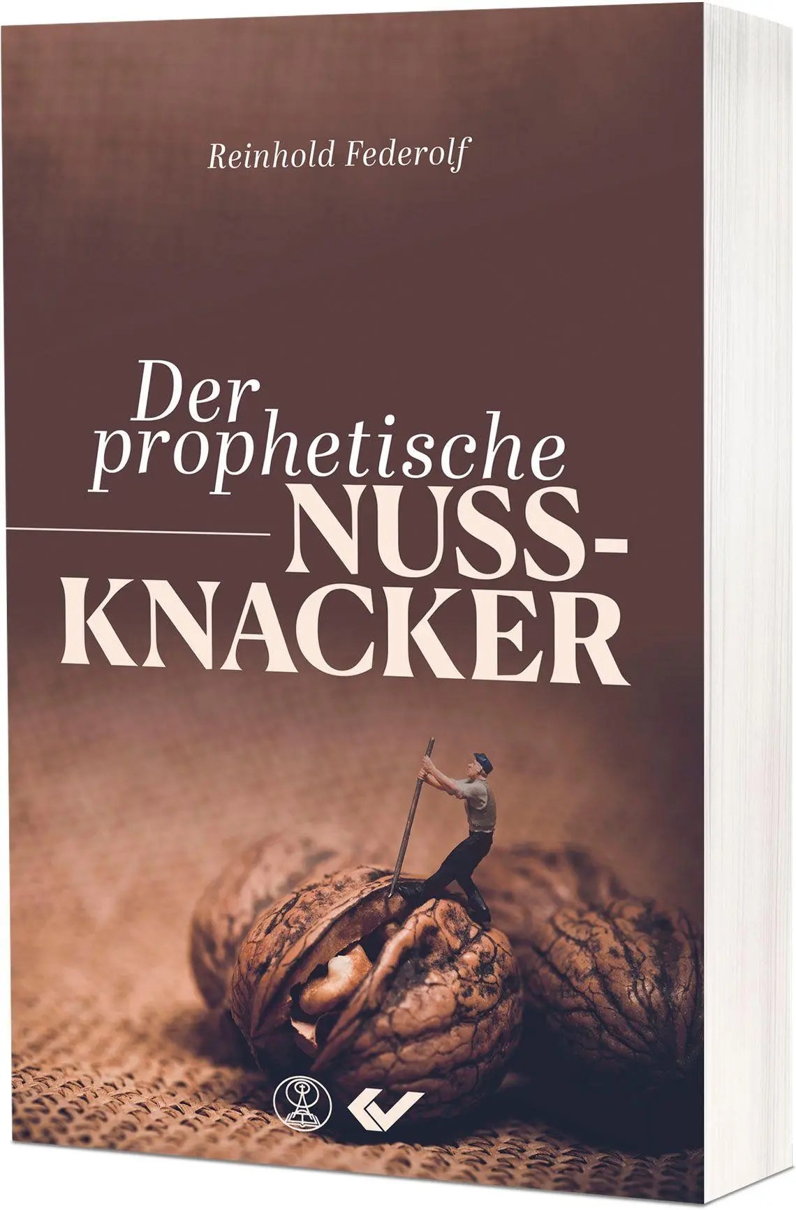 Cover: 9783989630420 | Der prophetische Nussknacker | Reinhold Federolf | Taschenbuch | 2025