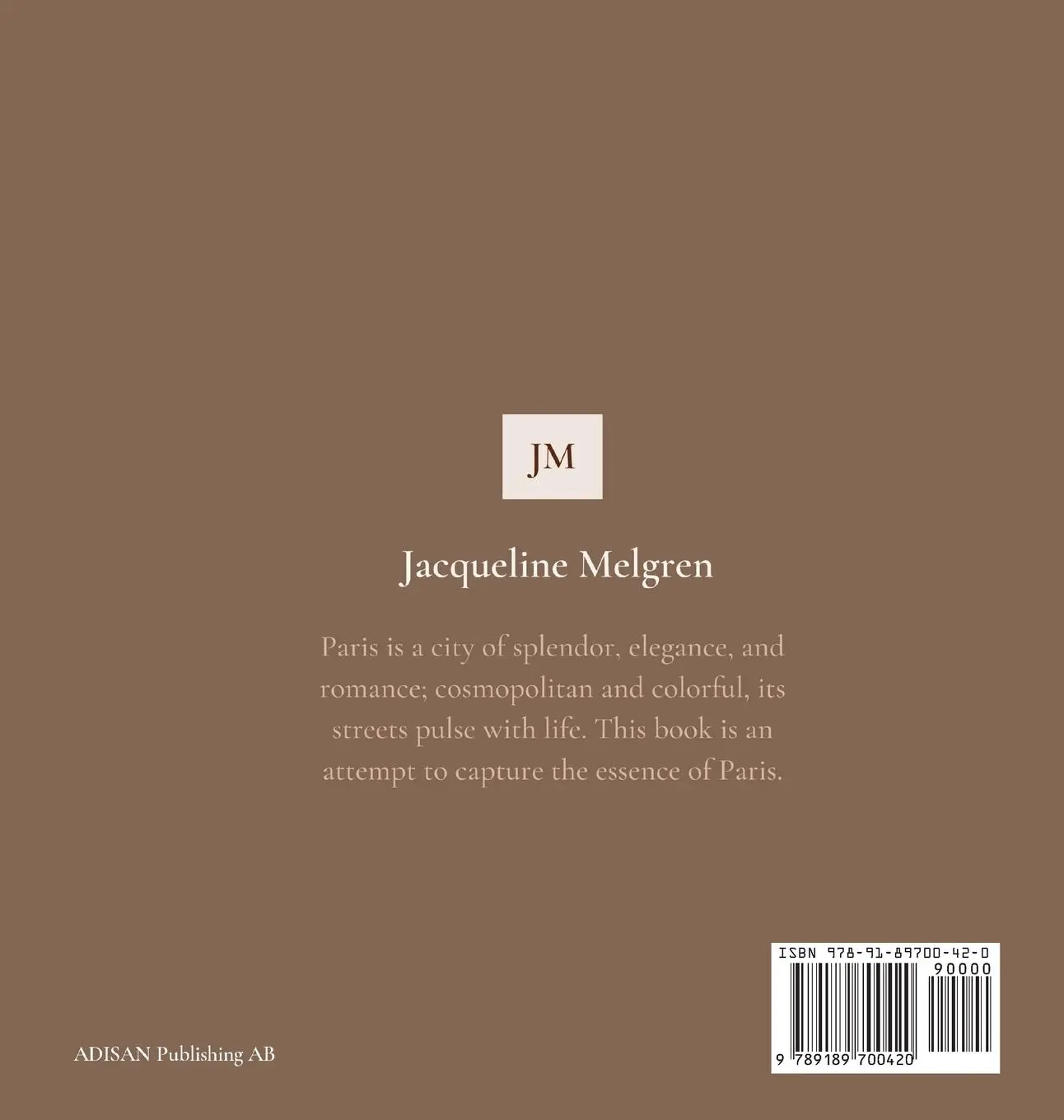 Rückseite: 9789189700420 | Paris | The Quintessential Coffee Table Book | Jacqueline Melgren