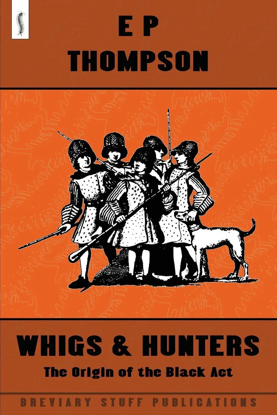 Cover: 9780957000520 | Whigs and Hunters | E P Thompson | Taschenbuch | Englisch | 2013