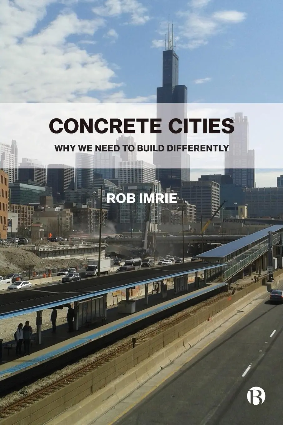Cover: 9781529220520 | Concrete Cities | Why We Need to Build Differently | Rob Imrie | Buch
